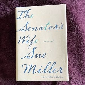 The Senator's Wife by Sue Miller. hard back